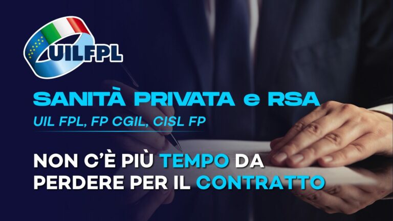 Sanità Privata e RSA. Uil Fpl, Fp Cgil, Cisl Fp: Non c’è più tempo da perdere per il contratto